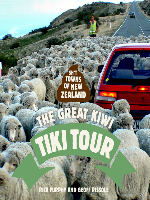 Title details for Sh*t Towns of New Zealand: The Great Kiwi Tiki Tour by Rick Furphy - Wait list
